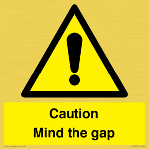 Caution Mind the gap